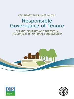 cover image of Voluntary Guidelines on the Responsible Governance of Tenure of Land, Fisheries and Forests in the Context of National Food Security